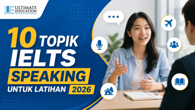 10 Topik IELTS Speaking untuk Latihan 2026