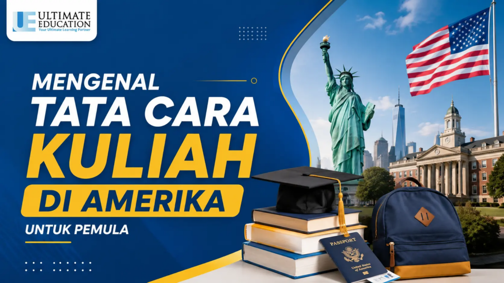 Mengenal Tata Cara Kuliah di Amerika untuk Pemula