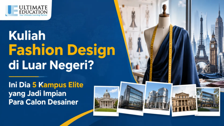 Kuliah Fashion Design di Luar Negeri? Ini Dia 5 Kampus Elite yang Jadi Impian Para Calon Desainer