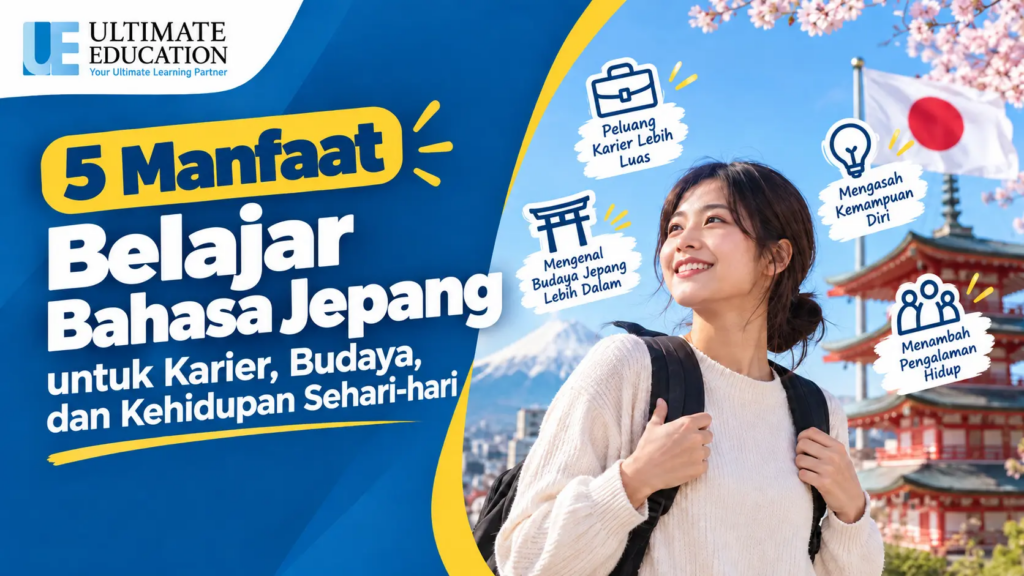 5 Manfaat Belajar Bahasa Jepang untuk Karier, Budaya, dan Kehidupan Sehari-hari