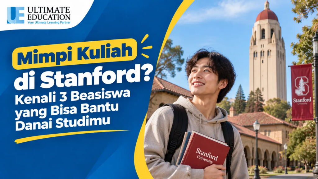Mimpi Kuliah di Stanford? Kenali 3 Beasiswa yang Bisa Bantu Danai Studimu