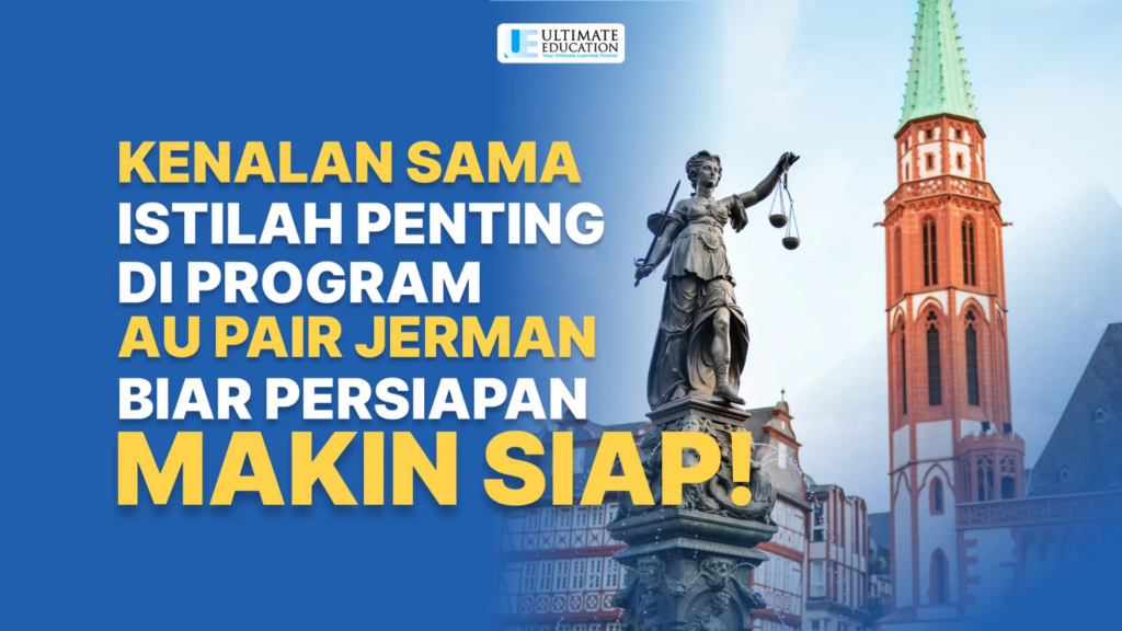 Kenalan Sama Istilah Penting di Program Au Pair Jerman Biar Persiapanmu Makin Matang