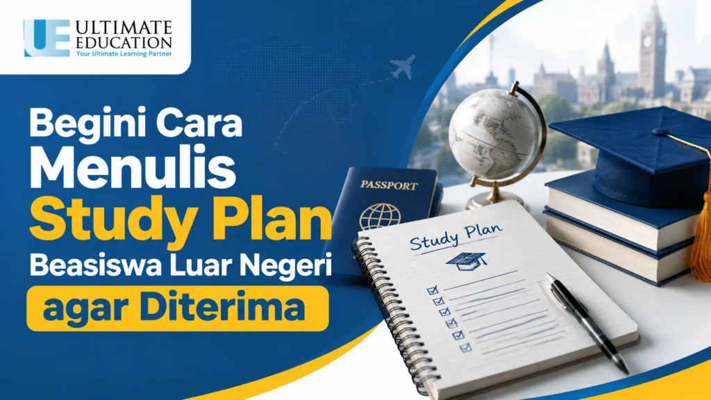 Begini Cara Menulis Study Plan Beasiswa Luar Negeri agar Diterima