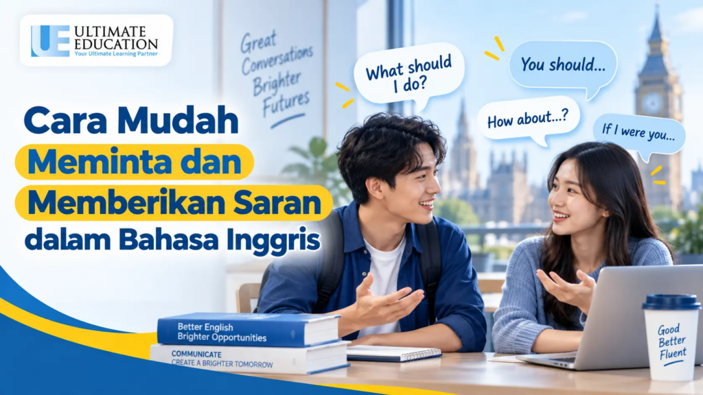 Cara Mudah Meminta dan Memberikan Saran dalam Bahasa Inggris