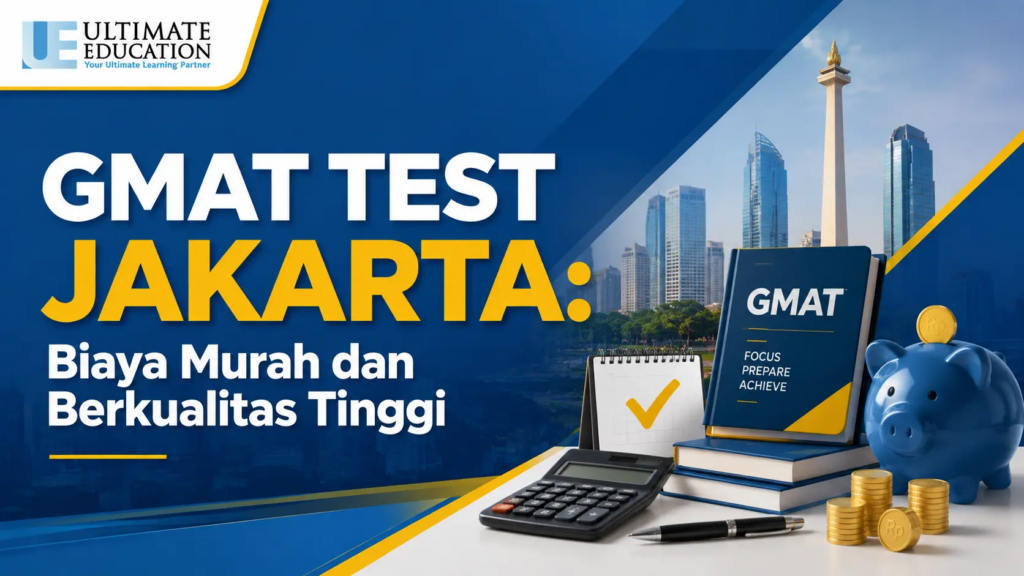 GMAT Test Jakarta:Biaya Murah dan Berkualitas Tinggi